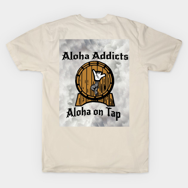 Aloha Addicts — Aloha Always on Tap by Oluboiii